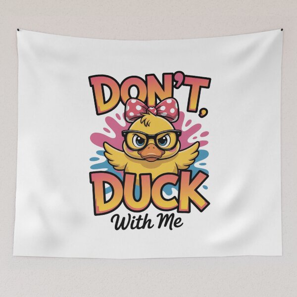 Item preview, Don't Duck with Me designed and sold by piendekmu.