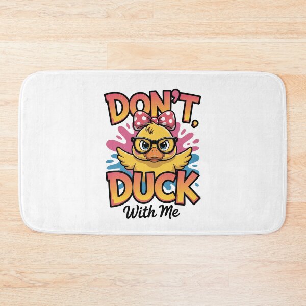 Item preview, Don't Duck with Me designed and sold by piendekmu.