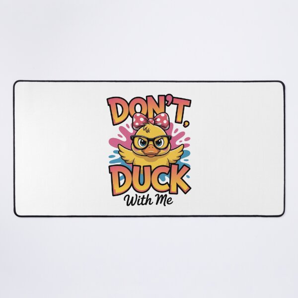 Item preview, Don't Duck with Me designed and sold by piendekmu.