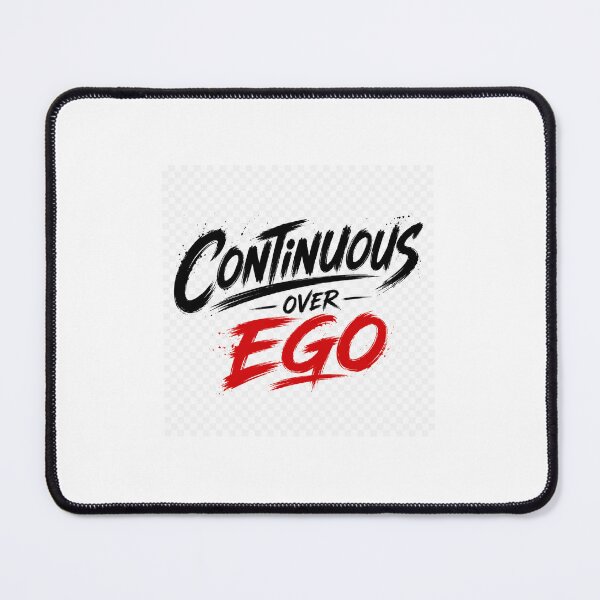 Item preview, Continuous Over Ego – Minimal Motivational Quote Design designed and sold by MehraVibeStudio.