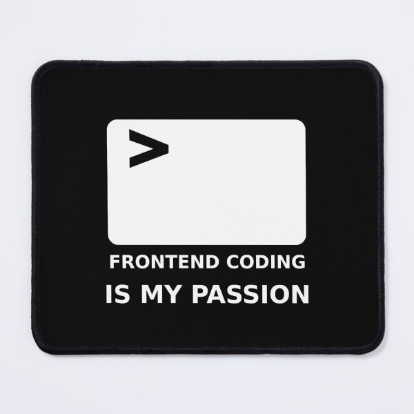 Item preview, Frontend Coder Passion Quotes designed and sold by MDRMORO.