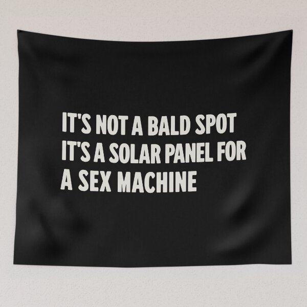 Item preview, Its Not A Bald Spot Its A Solar Panel For A S*x Machine designed and sold by Eh Plus Designs.
