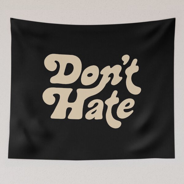 Item preview, Dont Hate designed and sold by Milerichard.