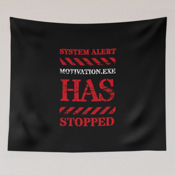 Item preview, System Alert: Motivation.exe Has Stopped | Funny Work Humor T-Shirt designed and sold by niclothing.