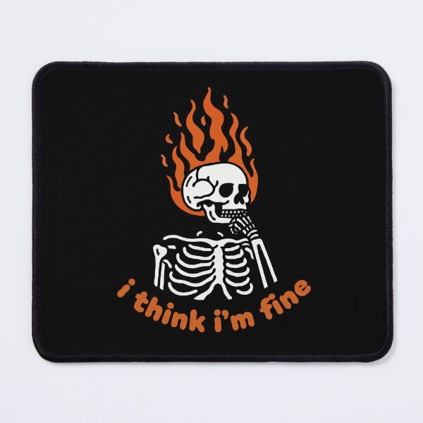 Item preview, Skeleton One Fire I Think I'm Fine designed and sold by Gkinoki.