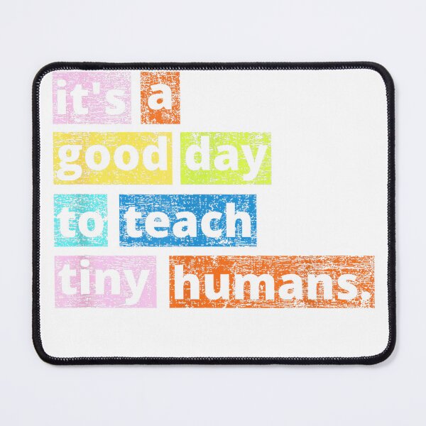 Item preview, It’s a Good Day to Teach Tiny Humans Tee Shirt Funny Teacher T-Shirt designed and sold by Cobra_Shop.