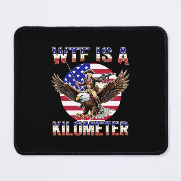 Item preview, 4th of July WTF is Kilometer Funny USA Patriotic Men Women designed and sold by cass-vale-lab.