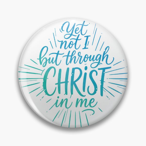 Item preview, Yet not I but through CHRIST in me designed and sold by Motivburg.