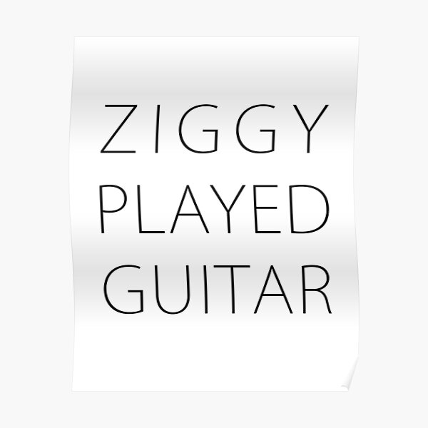 Ziggy Played Guitar Thin Black Poster By Artpopop Redbubble 6327