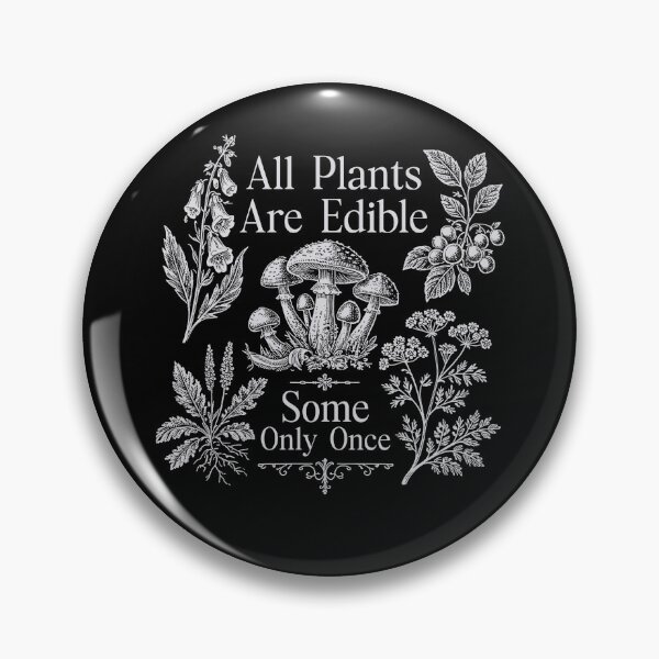 Item preview, All Plants Are Edible Some Only Once Funny  designed and sold by studio-ssaam.