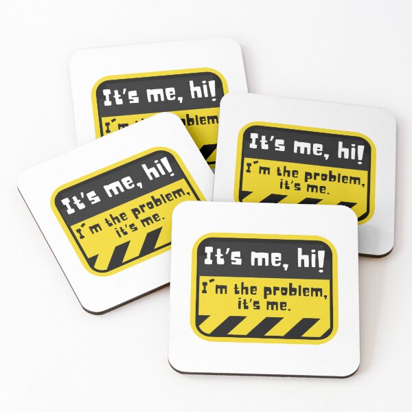 Item preview, It’s me, hi, I’m the problem, it’s me designed and sold by Dondonmart.