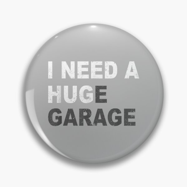 Item preview, I Need A Huge Garage Funny Fathers Day Car Mechanics designed and sold by mjohnson9.
