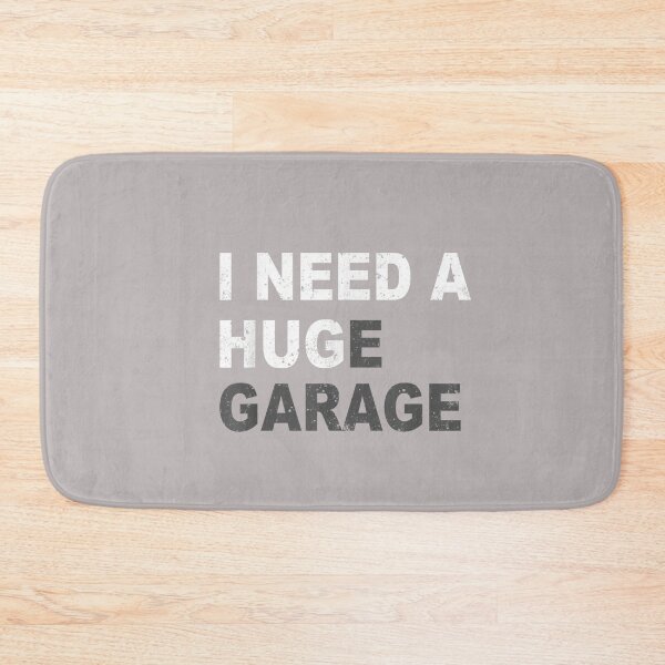 Item preview, I Need A Huge Garage Funny Fathers Day Car Mechanics designed and sold by mjohnson9.