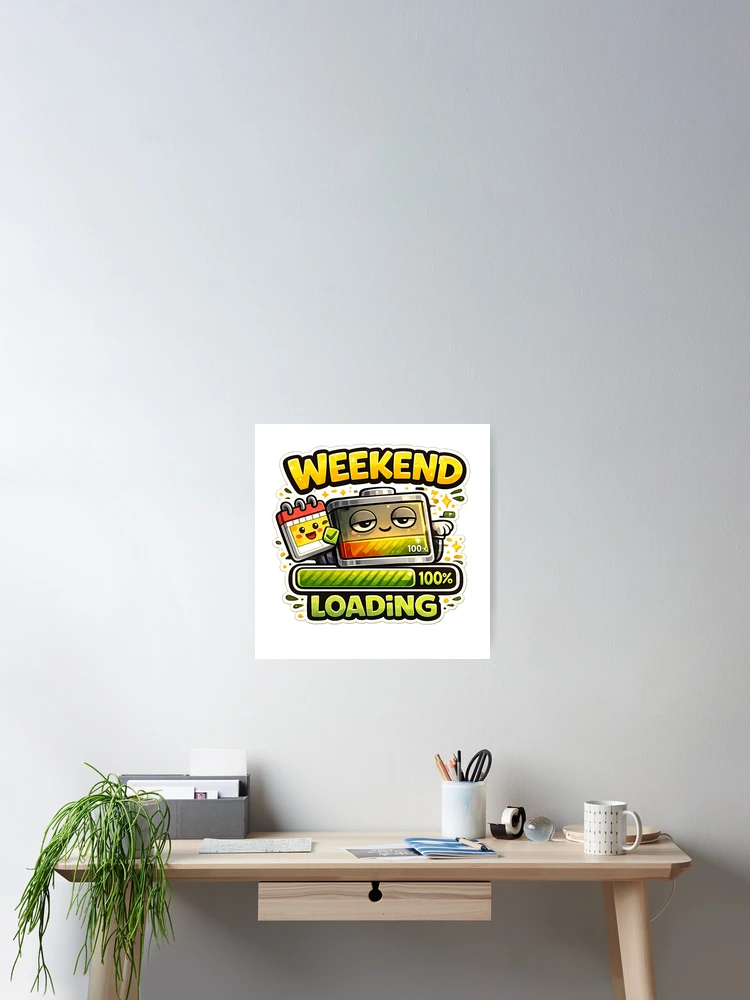Thumbnail 2 of 3, Poster, Weekend Loading designed and sold by Vexorask.