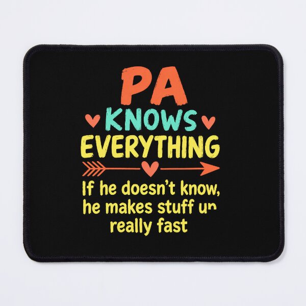 Item preview, Funny Pa Knows Everything If He Doesn’t He Makes It Up Quote designed and sold by msaloyach.