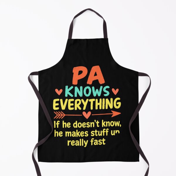 Item preview, Funny Pa Knows Everything If He Doesn’t He Makes It Up Quote designed and sold by msaloyach.