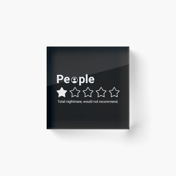 Item preview, People, One Star, Total Nightmare, Would Not Recommend Sarcastic Review designed and sold by Dondonmart.