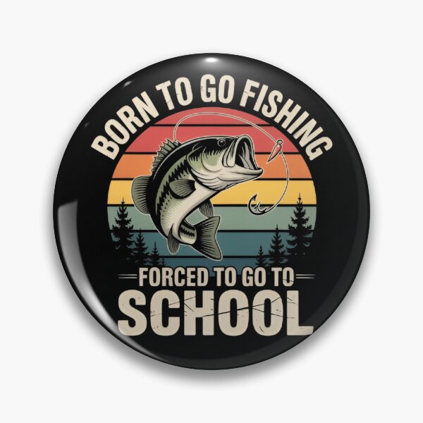 Item preview, Born To Go Fishing Forced To Go To School– Funny Vintage Fishing  designed and sold by Zizo-DR44.