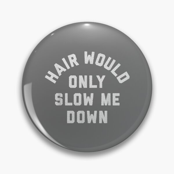 Item preview, Hair Would Only Slow Me Down Bald Humor designed and sold by KristineLi.