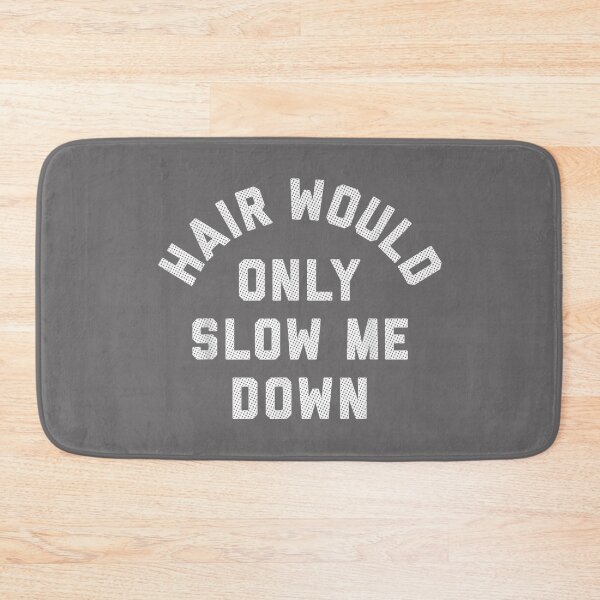 Item preview, Hair Would Only Slow Me Down Bald Humor designed and sold by KristineLi.