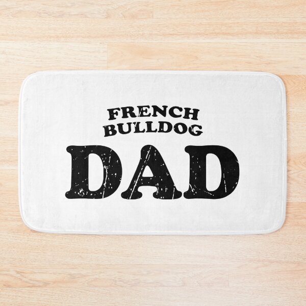 Item preview, French Bulldog Dad Dog Father Cute Pet Distressed designed and sold by StranHabesre51.
