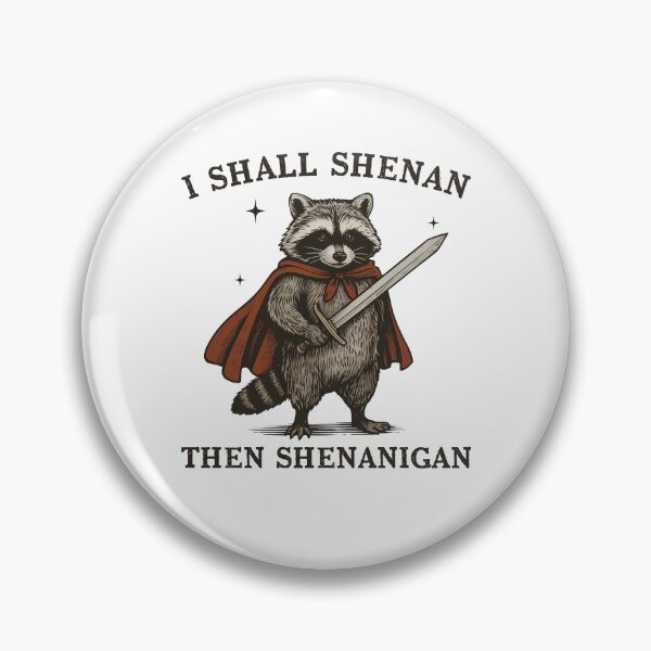 Item preview, I Shall Shenan Then Shenanigan Raccoon Humor designed and sold by charoen-design.