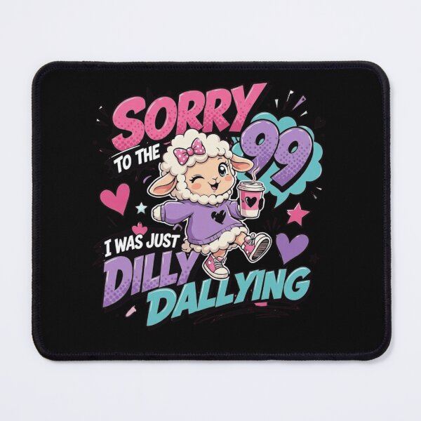 Item preview, Sorry To The 99 I Was Just Dilly Dallying Cute Sheep Coffee designed and sold by haitrieuic96.