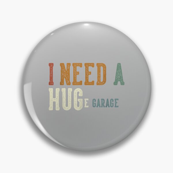 Item preview, I Need A Huge Garage Funny Mechanic Car Guy Father's Day designed and sold by ArleneRowe.