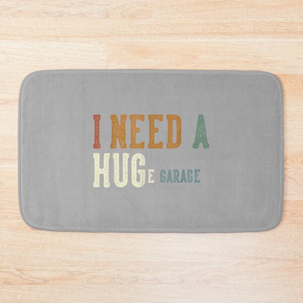 Item preview, I Need A Huge Garage Funny Mechanic Car Guy Father's Day designed and sold by ArleneRowe.