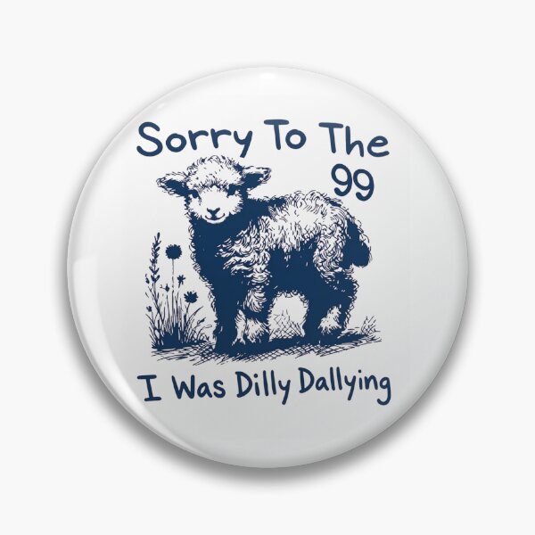 Item preview, Sorry To The 99 I Was Dilly Dallying Funny Lamb Vintage Illustration designed and sold by haitrieuic96.