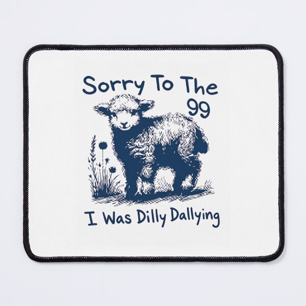 Item preview, Sorry To The 99 I Was Dilly Dallying Funny Lamb Vintage Illustration designed and sold by haitrieuic96.