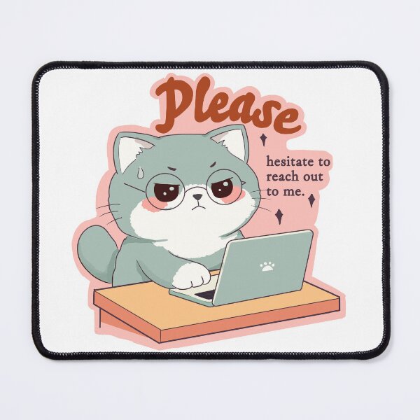 Item preview, Please Hesitate to Reach Out Cat designed and sold by Amberein.