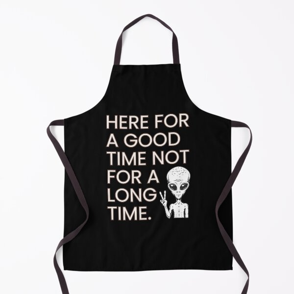 Item preview, Alien Here For A Good Time Funny Quote ET designed and sold by Flirt-Teez.