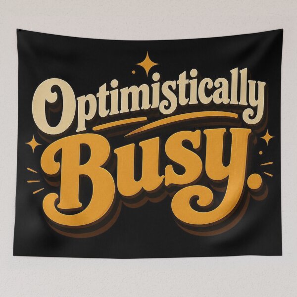 Item preview, Optimistically Busy. | Funny Productivity Retro Typography designed and sold by Irene Catchmind.