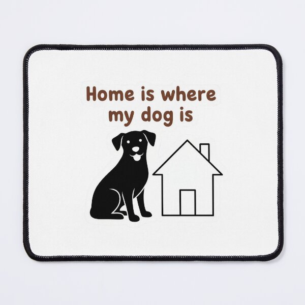 Item preview, Home is where my dog is , Dog Lover Gift, Cute Puppy Design, Pet Lover T-Shirt, Dog Mom Gift designed and sold by JaiSoftStudio.