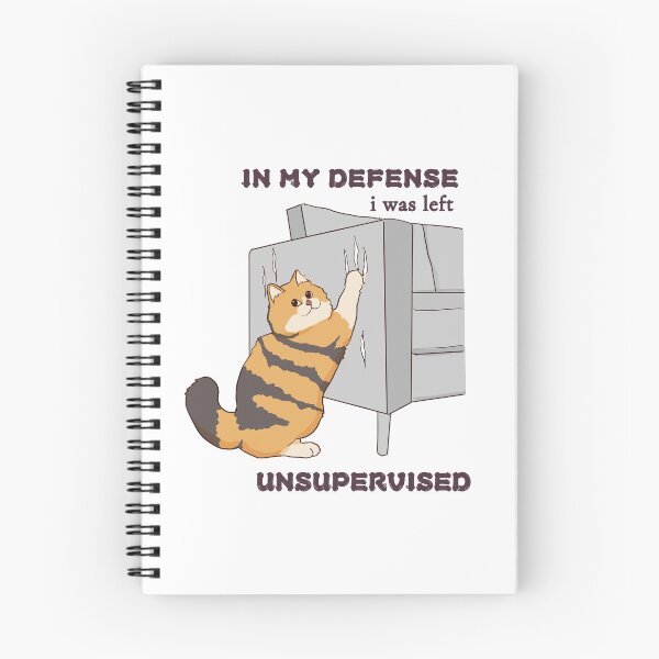 Item preview, In My Defense, I Was Left Unsupervised Cat designed and sold by Amberein.