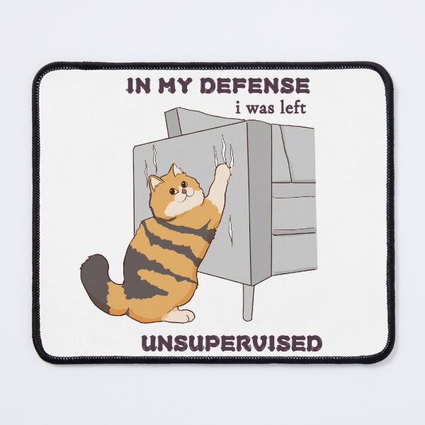 Item preview, In My Defense, I Was Left Unsupervised Cat designed and sold by Amberein.