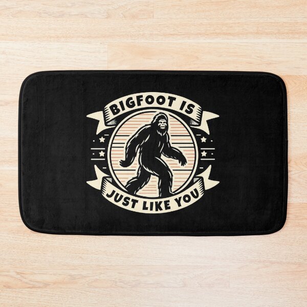 Item preview, Bigfoot Is Just Like You – Funny Sasquatch Quote designed and sold by Scaryzz.