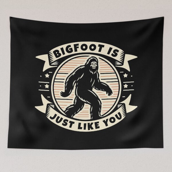Item preview, Bigfoot Is Just Like You – Funny Sasquatch Quote designed and sold by Scaryzz.