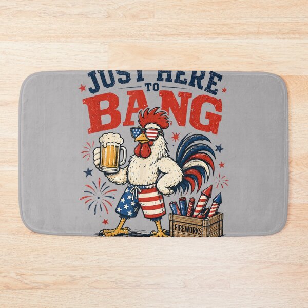 Item preview, Just Here to Bang Funny Patriotic Chicken Beer 4th of July designed and sold by KathieFaugh.