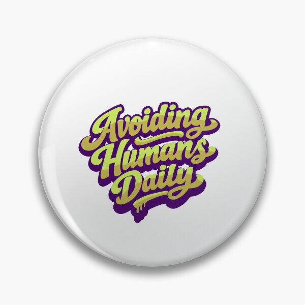 Item preview, Avoiding Humans Daily Funny Introvert Humor designed and sold by HannahCollinz.