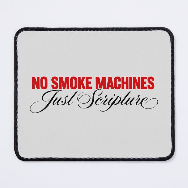 Item preview, No Smoke Machines Just Scripture Reformed Theology - Black Lettering designed and sold by Glory After Tears.