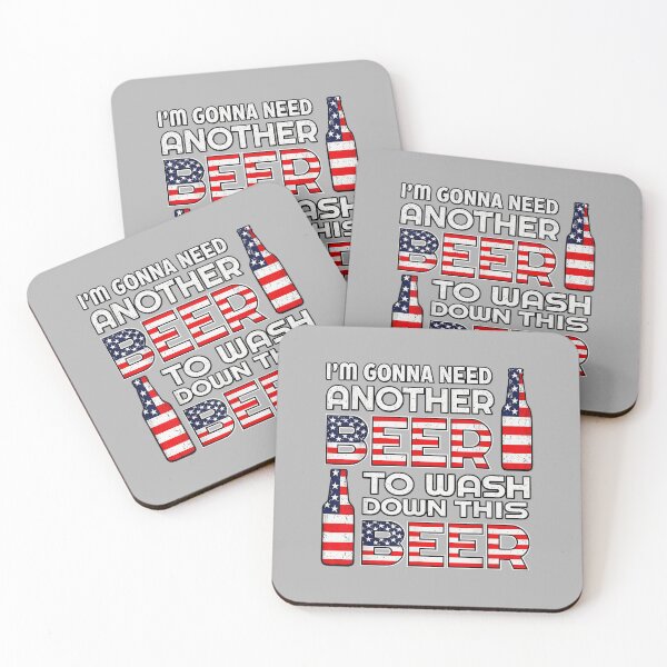 Item preview, I'm Gonna Need Another Beer to Wash Down This Beer 4th July_3 designed and sold by ArleneRowe.