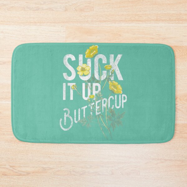 Item preview, Suck It Up Buttercup Funny Saying Graphic Quote_2 designed and sold by JulianBrant.
