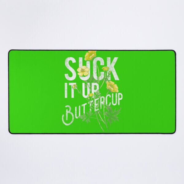 Item preview, Suck It Up Buttercup Funny Saying Graphic Quote_2 designed and sold by JulianBrant.