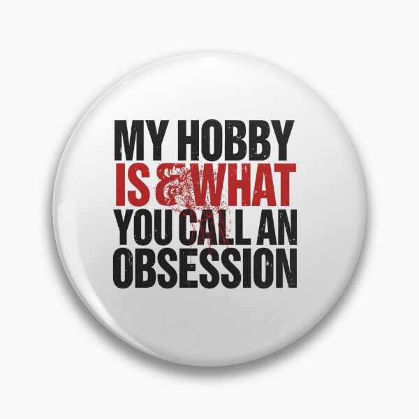 Item preview, My Hobby Is What You Call an Obsession | Motivational Typography Design designed and sold by Vvmd.