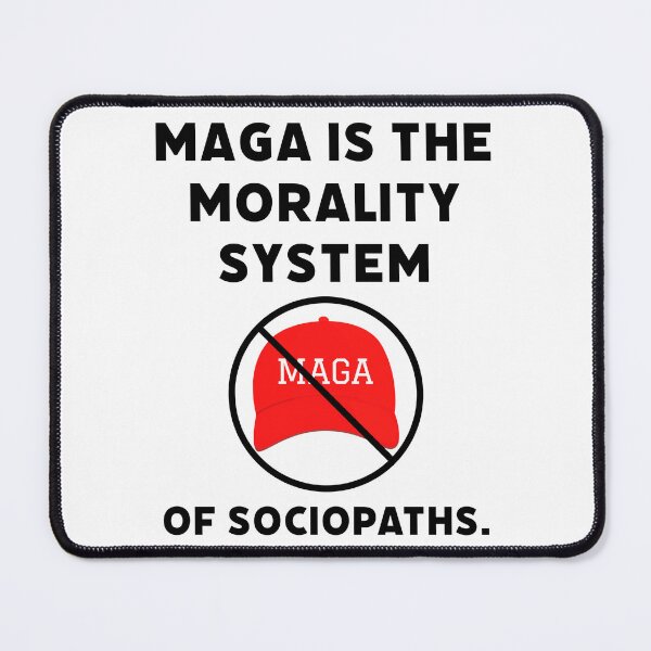 Item preview, MAGA is the morality system of sociopaths.  designed and sold by Rachel the Artist .