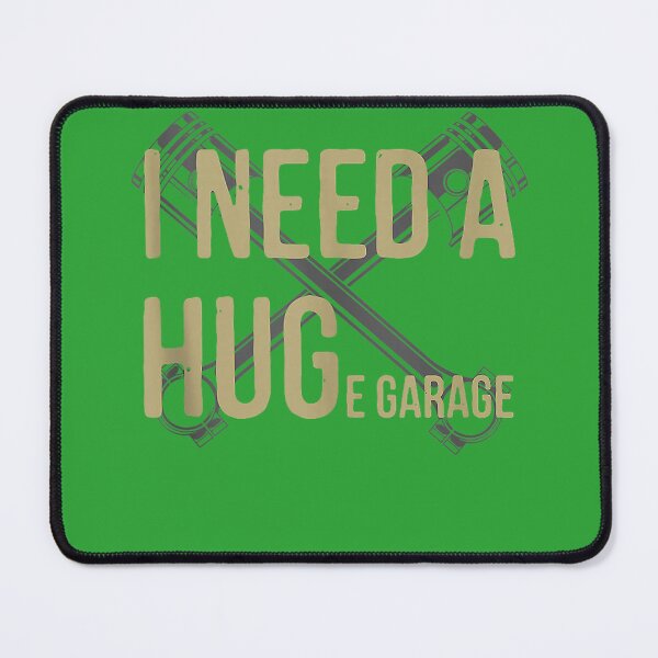 Item preview, I Need A Huge Garage men Funny Mechanic Car designed and sold by melodycook.