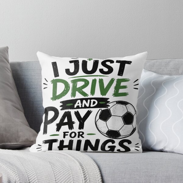 Item preview, I Just Drive And Pay For Things Funny Soccer Dad Mom Money Graphic designed and sold by PhocoNibict.
