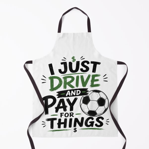 Item preview, I Just Drive And Pay For Things Funny Soccer Dad Mom Money Graphic designed and sold by PhocoNibict.